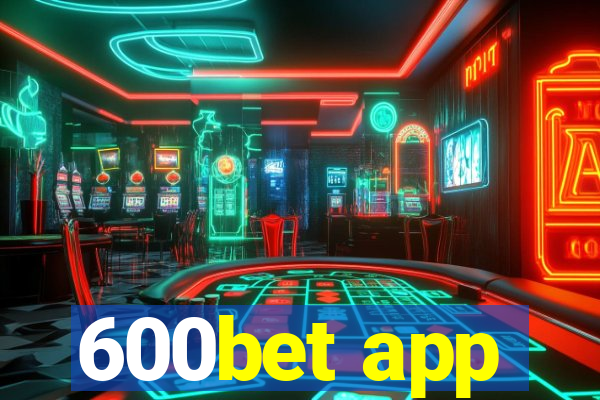 600bet app